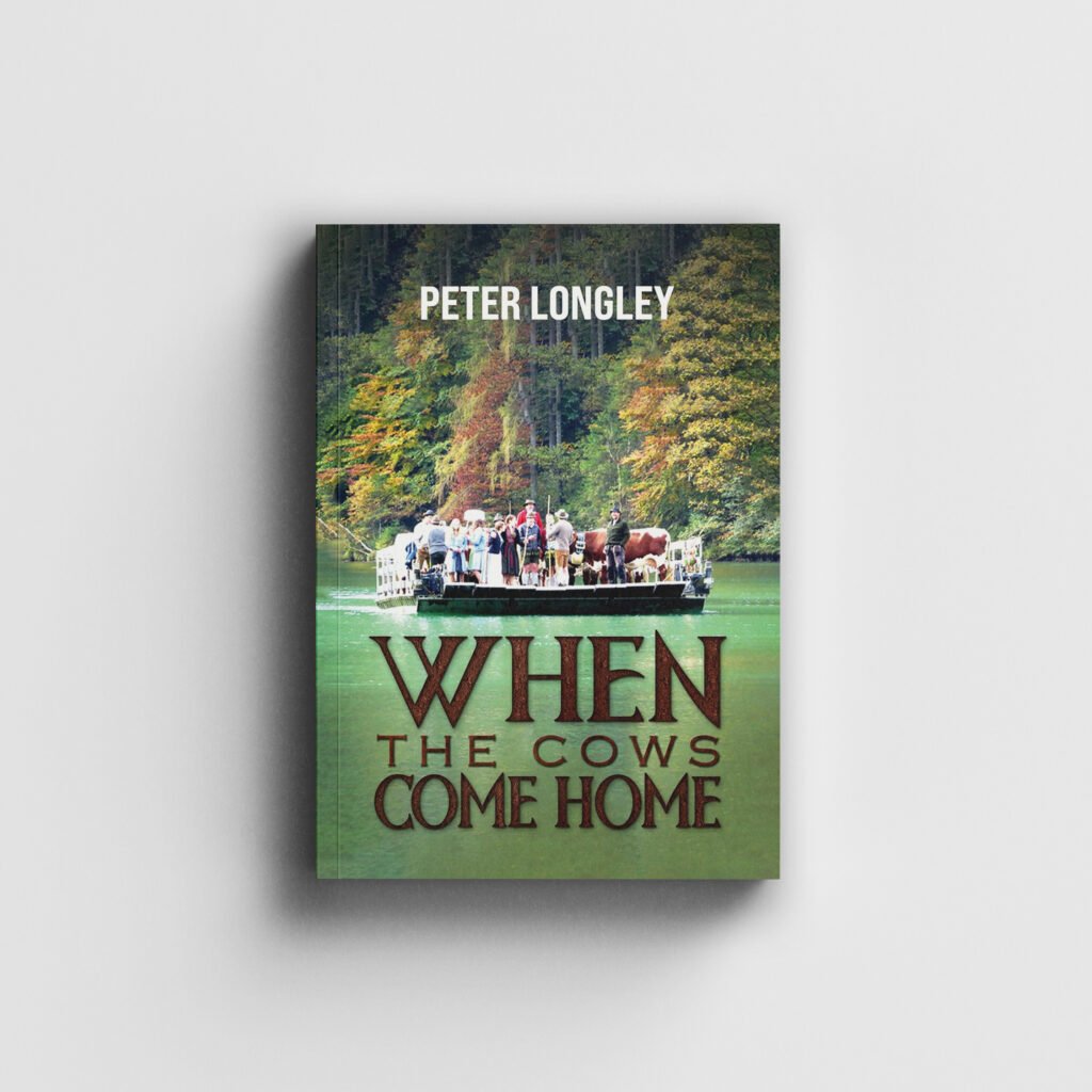 When the Cows Come Home — historical fiction novel by Peter Longley